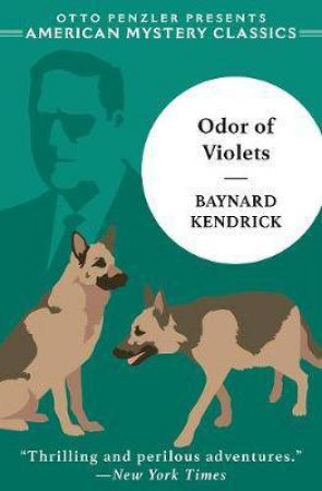 The Odor Of Violets by Baynard Kendrick & Otto Penzler