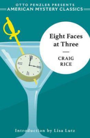 Eight Faces At Three by Craig Rice & Lisa Lutz