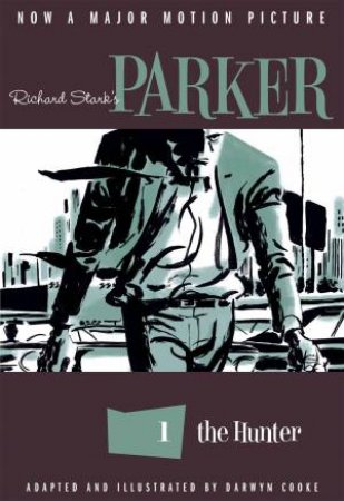 Richard Stark's Parker: The Hunter by Richard Stark