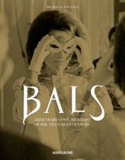Bals Legendary Costume Balls of the Twentieth Century