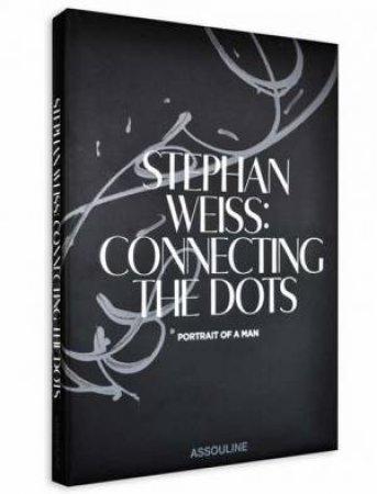 Stephan Weiss: Connecting the Dots by WEISS STEPHAN