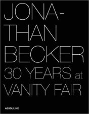 Jonathan Becker 30 Years at Vanity Fair