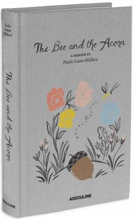 Bee And The Acorn by Paula Susan Wallace