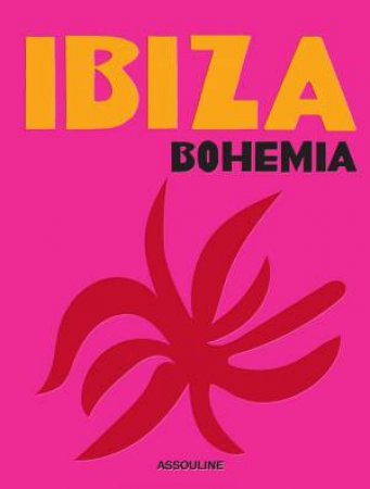 Ibiza Bohemia by Maya Boyd & Renu Kashyap