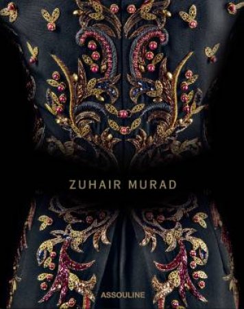 Zuhair Murad by Alexander Fury & B. Djian