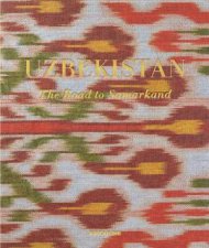 Uzbekistan The Road to Samarkand Special Edition