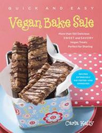 Quick And Easy: Vegan Bake Sale by Carla Kelly