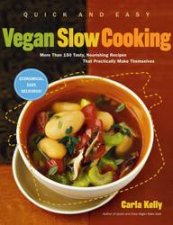Quick And Easy Vegan Slow Cook