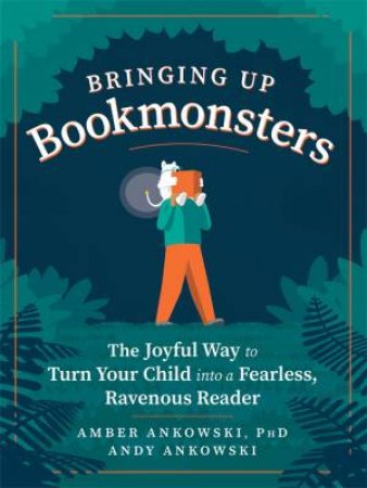 Bringing Up Bookmonsters by Amber Ankowski