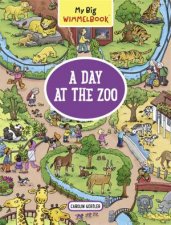 My Big Wimmelbook A Day At The Zoo