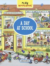 My Big Wimmelbook A Day at School