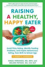 Raising A Healthy Happy Eater 2nd Edition