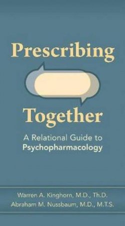 Prescribing Together by Warren A. Kinghorn & Abraham M. Nussbaum