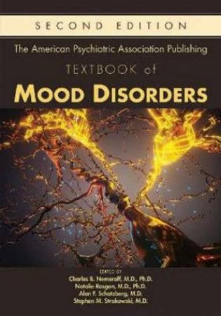 The APA Textbook Of Mood Disorders 2nd Ed by Charles B. Nemeroff & Alan F. Schatzberg & Natalie Rasgon & Stephen M. Strakowski