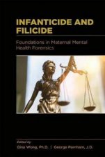 Infanticide and Filicide Foundations in Maternal Mental Health Forensic
