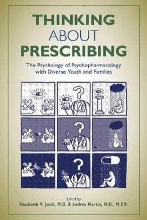 Thinking About Prescribing by Shashank V. Joshi & Andres S. Martin
