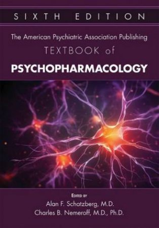 American Psychiatric Assoc Publishing Textbook of Psychopharmacology by Alan F. Schatzberg & Charles B. Nemeroff