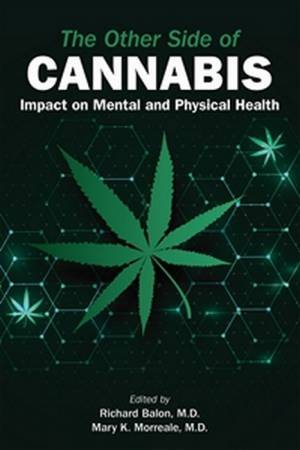 The Other Side of Cannabis by Richard Balon & Mary K. Morreale