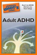 The Complete Idiots Guide to Adult ADHD