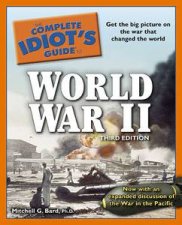 The Complete Idiots Guide to World War II 3rd Ed