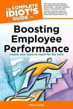 The Complete Idiots Guide to Boosting Employee Performance