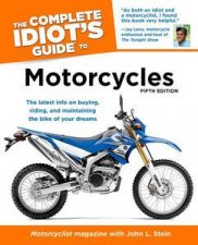 The Complete Idiots Guide to Motorcycles 5E