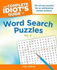 The Complete Idiots Guide to Word Search Puzzles Volume 3