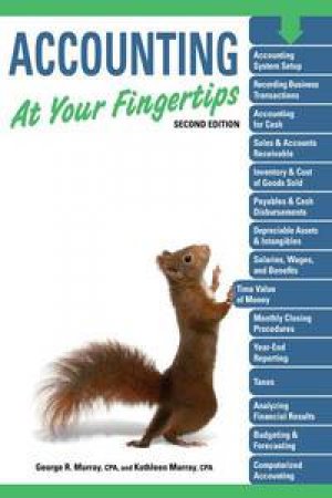 Accounting at Your Fingertips (Second Edition) by George R Murray & Kathleen Murray