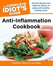 The Complete Idiots Guide to AntiInflammation Cookbook