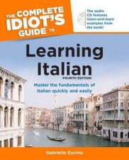 The Complete Idiots Guide to Learning Italian Fourth Edition