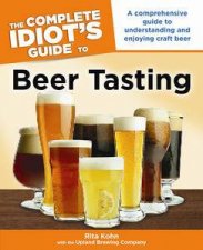The Complete Idiots Guide to Beer Tasting