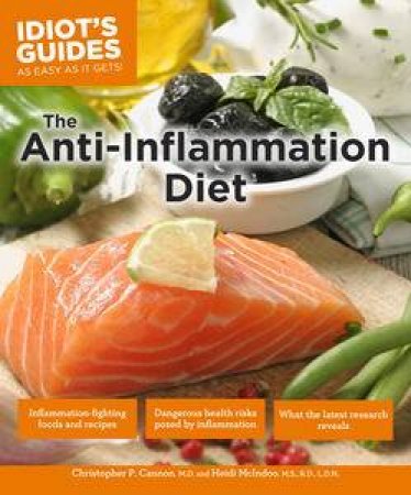 Idiot's Guides: The Anti-Inflammation Diet by Christopher P Cannon