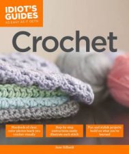 The Idiots Guide to Crochet