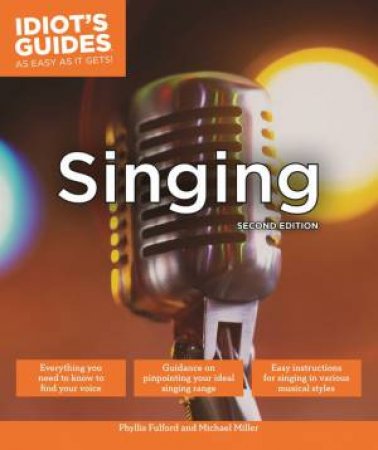 Idiot's Guides: Singing by Phyllis Fulford & Michael Miller