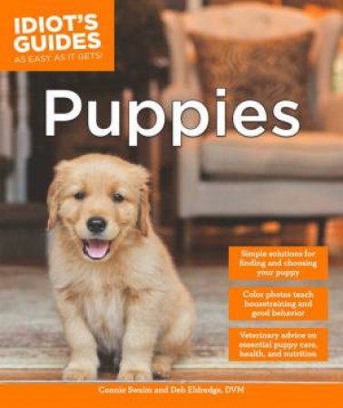 Idiot's Guides: Puppies by Connie Swaim & Deb Eldredge