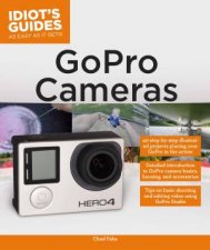 Idiots Guides GoPro Cameras