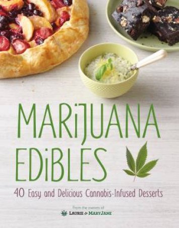 Marijuana Edibles by Laurie & Mary Jane