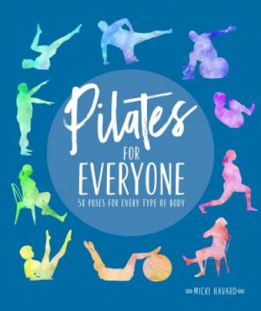 Pilates For Everyone by Micki Havard