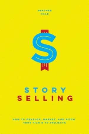 Story$elling (StorySelling) by Heather Hale