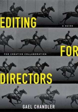 Editing For Directors by Gael Chandler
