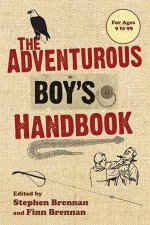 The Adventurous Boys Handbook For Ages 9 to 99