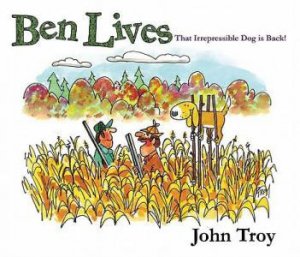 Ben Lives: That Irrespressible Dog Is Back!