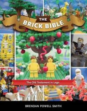 The Brick Bible The Old Testament Illustrated By Legos