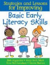 Basic Early Literacy Skills Strategies and Lessons for Improving