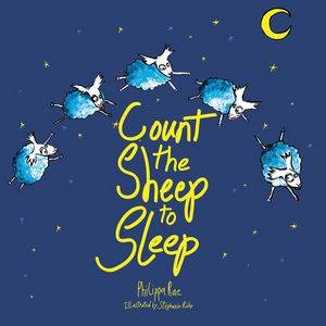 Count the Sheep to Sleep by Philippa Rae