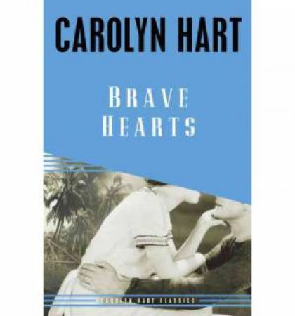 Brave Hearts by CAROLYN HART
