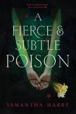 A Fierce And Subtle Poison