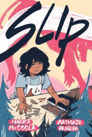 Slip by Marika McCoola & Aatmaja Pandya