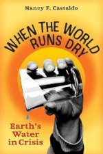 When The World Runs Dry