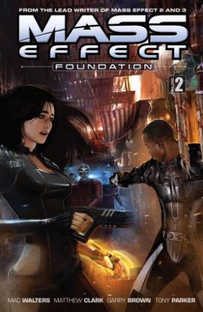 Mass Effect Foundation Volume 2 by Mac Walters